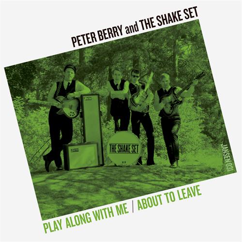 Peter Berry & The Shake Set Play Along With Me (7'')
